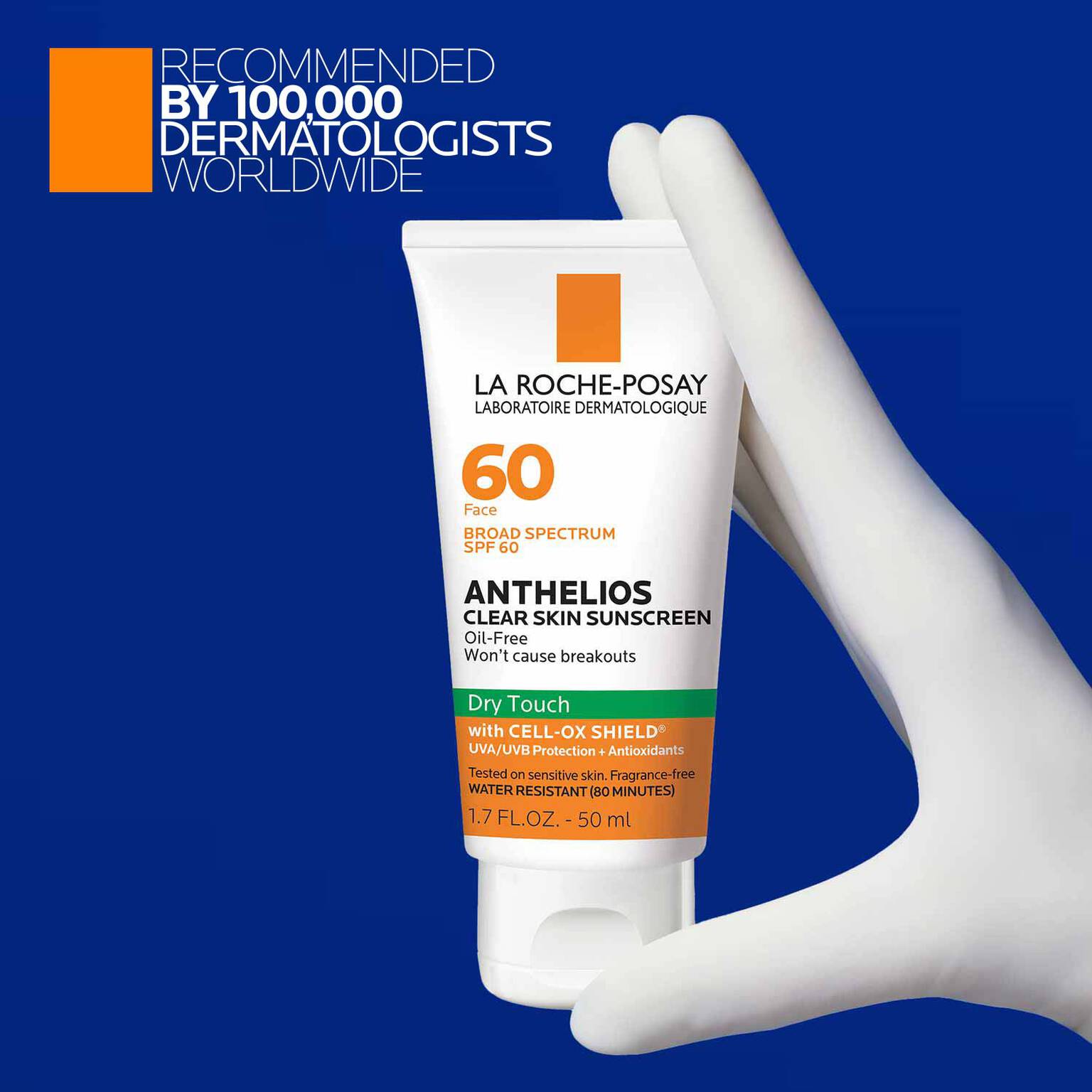 anthelios-clear-skin-oil-free-sunscreen-spf-60-a7 LaRochePosay-Product-Anthelios-Anth-60-Dry-Touch-US-T-50ml-3606000430488-Proendorsement_Rev.jpg